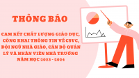 Thông báo cam kết chất lượng giáo dục, công khai thông tin CSVC và đội ngũ nhà giáo, cán bộ quản lý, nhân viên nhà trường năm học 2023 - 2024