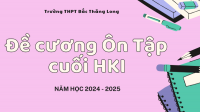 Đề cương ôn tập cuối HKI khối 10, 11, 12 năm học 2024 - 2025