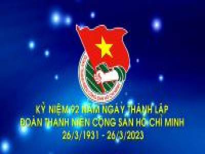 Hoạt động chào mừng 92 năm ngày thành lập Đoàn TNCS Hồ Chí Minh (26/3/1931-26/3/2023)